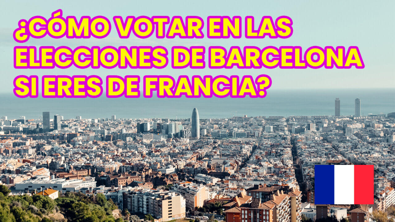 ¿Cómo votar en las elecciones de Barcelona si eres de Francia?