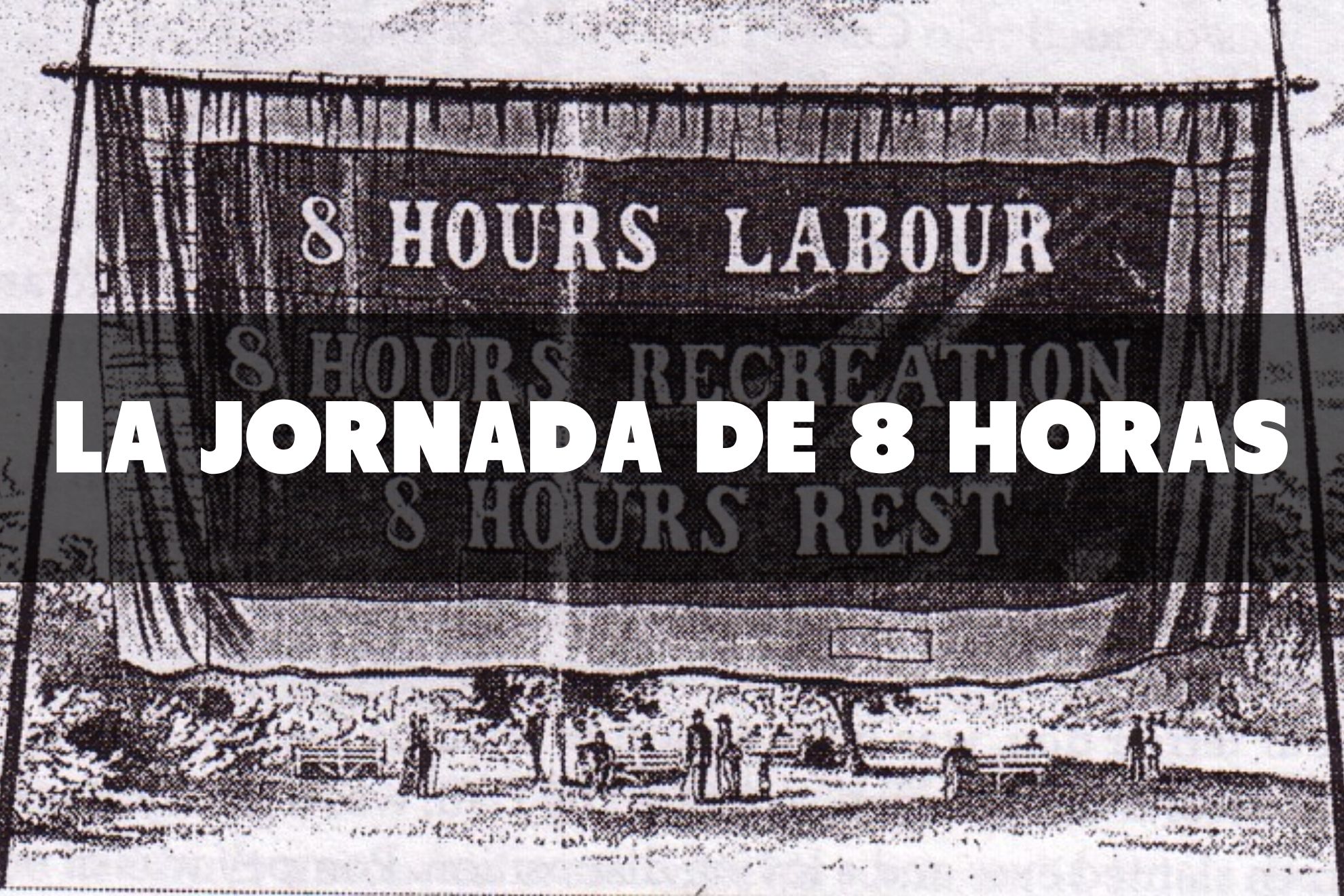 La lucha por la jornada de 8 horas: un hito en la historia laboral