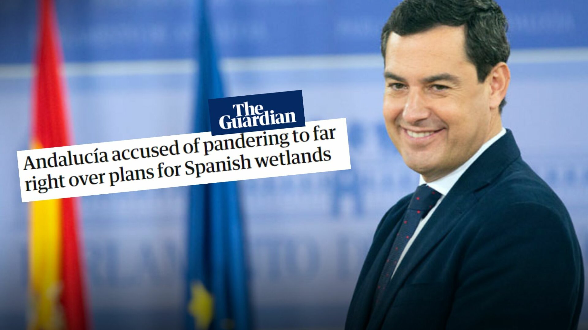 The Guardian se hace eco del desastre planificado para Doñana y acusa a Moreno de querer “complacer a la extrema derecha”