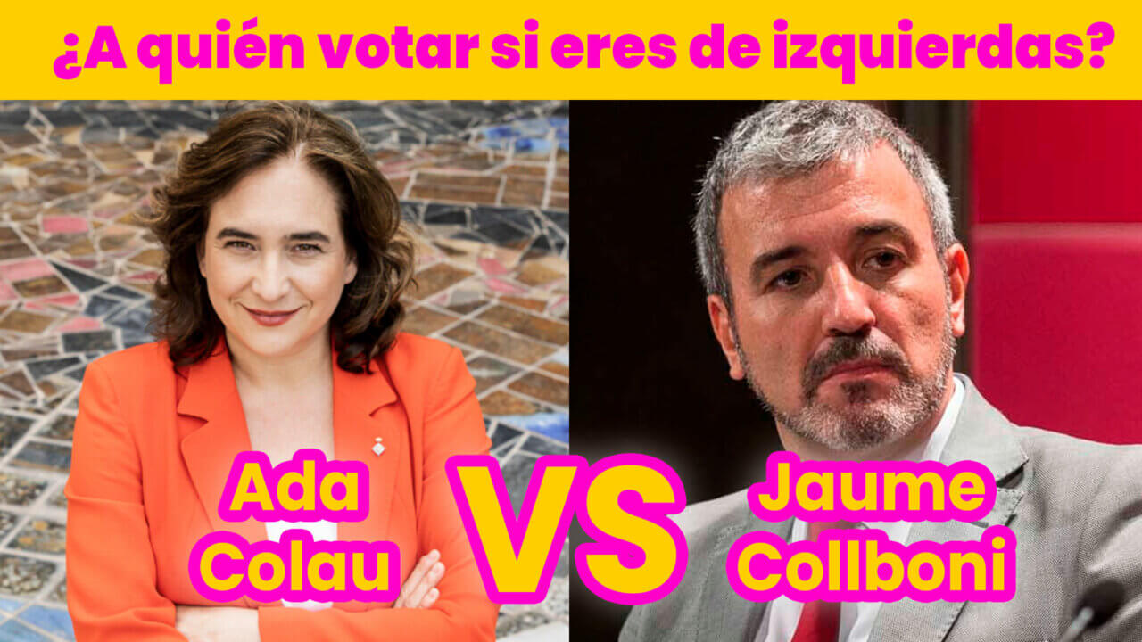 ¿Qué partido de izquierdas votar en Barcelona: Ada Colau o Jaume Collboni?