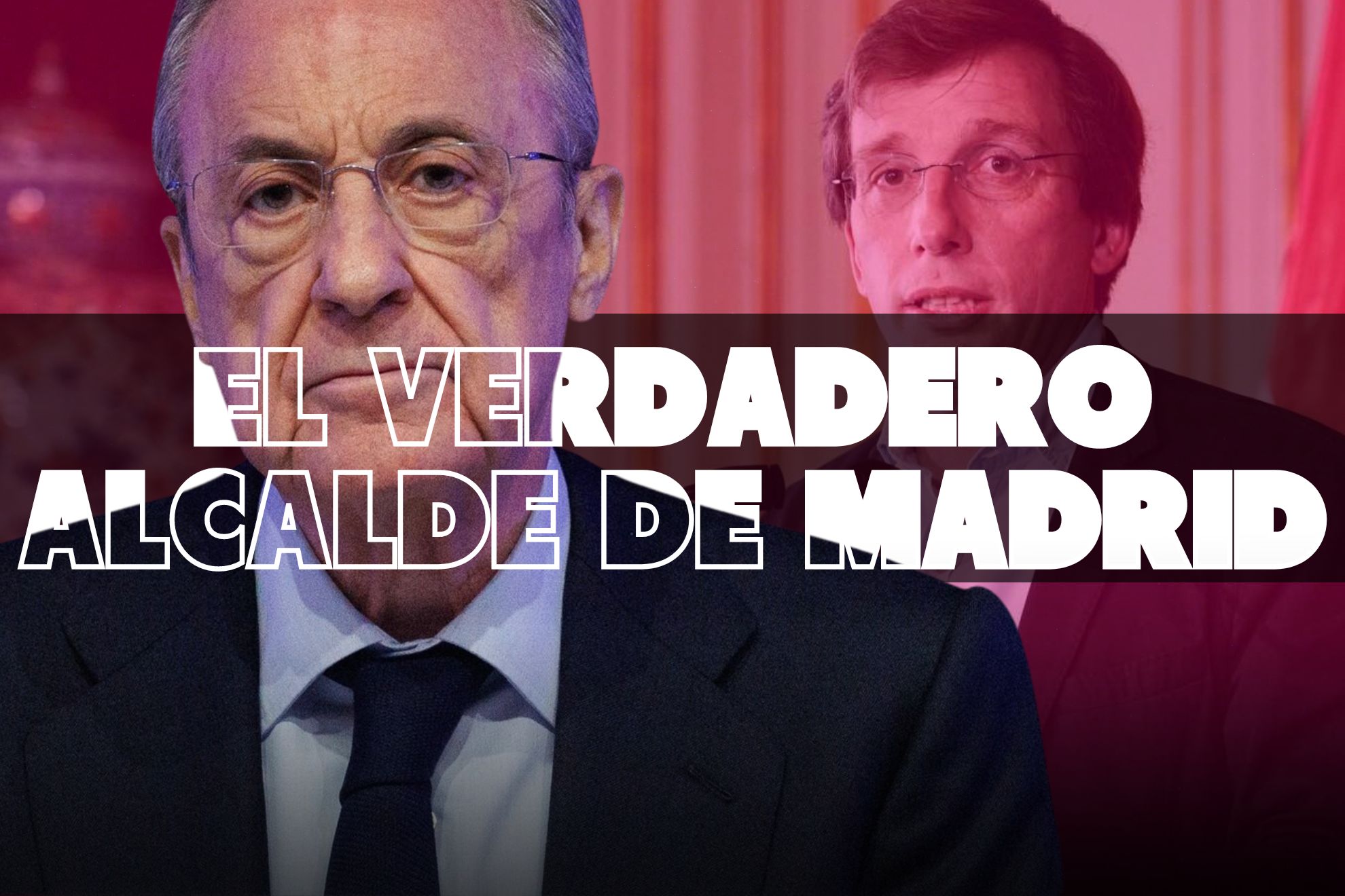 “El verdadero alcalde de Madrid es Florentino Pérez”