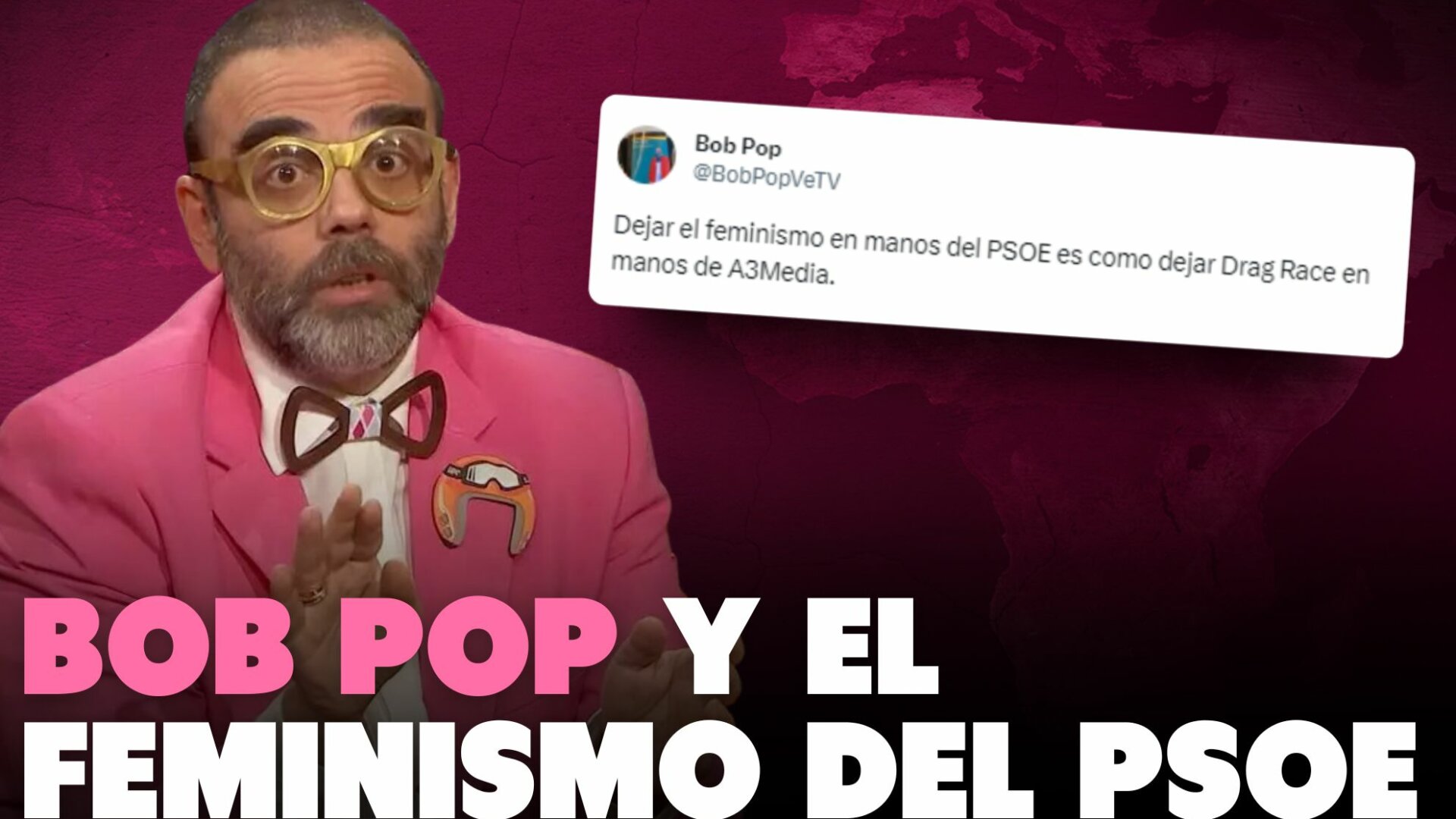 Bob Pop y la realidad del feminismo en el PSOE