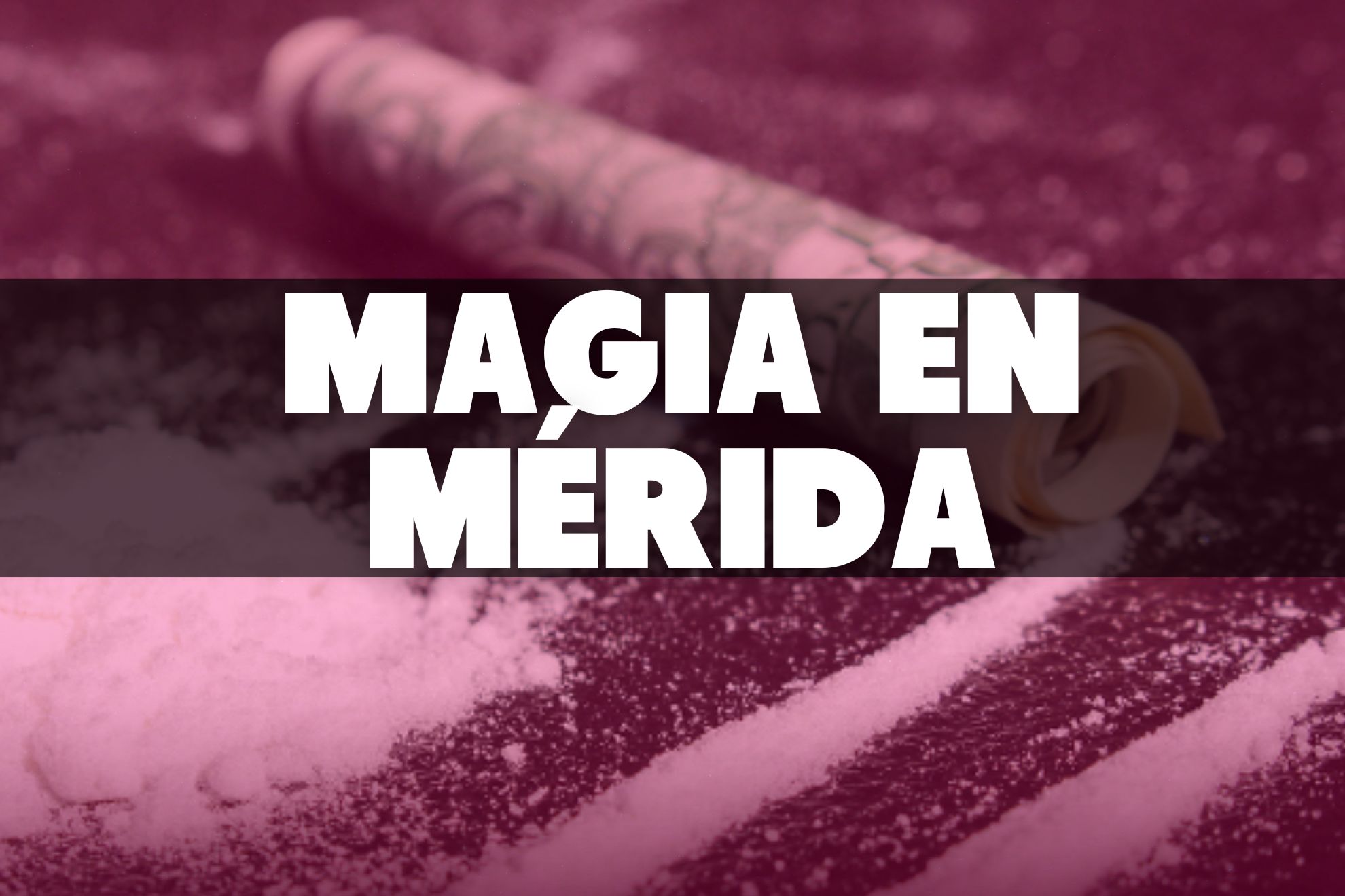 ¿Dónde está la cocaína? Los policías antidroga detenidos en Mérida y su truco de magia