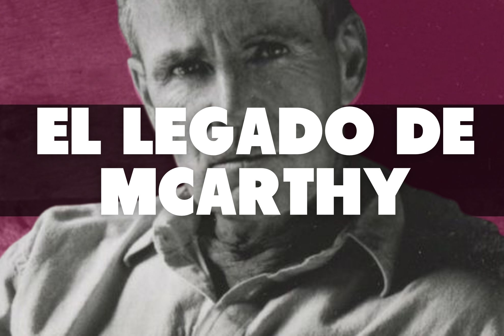El legado de Cormac McCarthy: el ganador de un Pulitzer que se atrevió a narrar las sombras de EE.UU.
