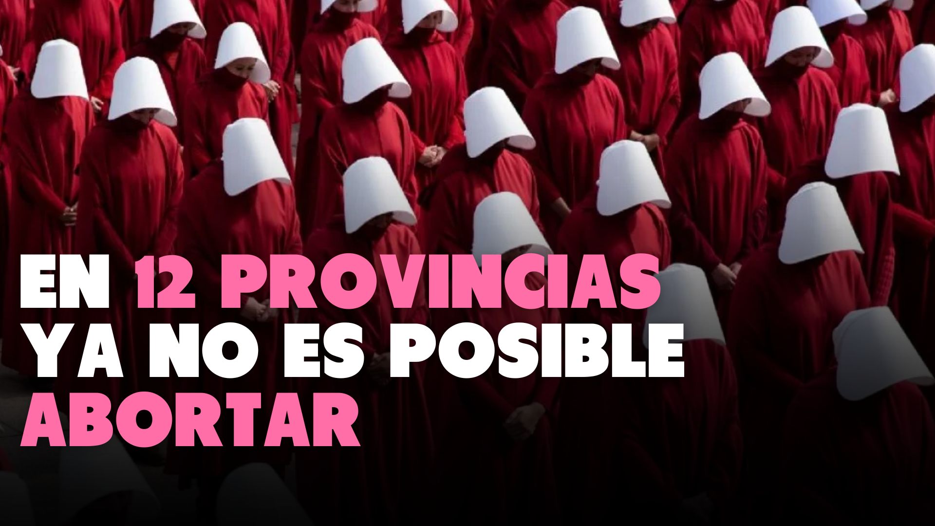 España, hacia ‘El cuento de la criada’: en 12 provincias ya no se puede abortar
