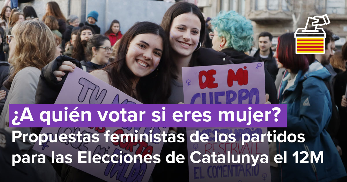 ¿a quién votar si eres mujer? Propuestas feministas de los partidos para las Elecciones de Catalunya el 12M